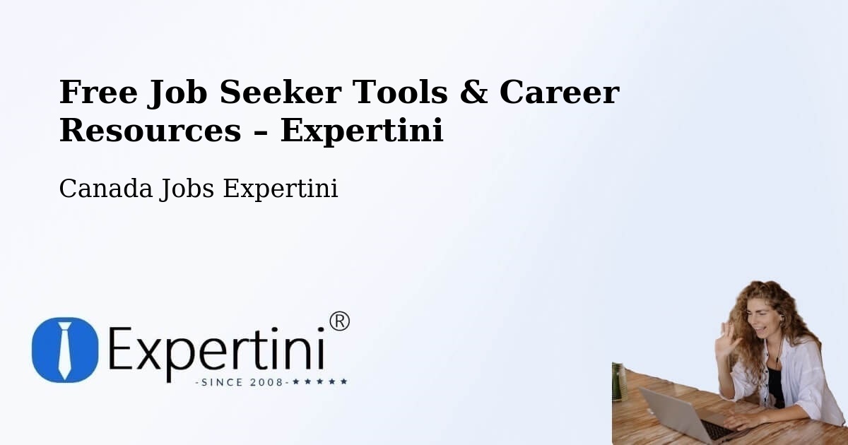 Free Job Seeker Tools & Career Resources – Saskatoon - Saskatoon, Canada Jobs Expertini