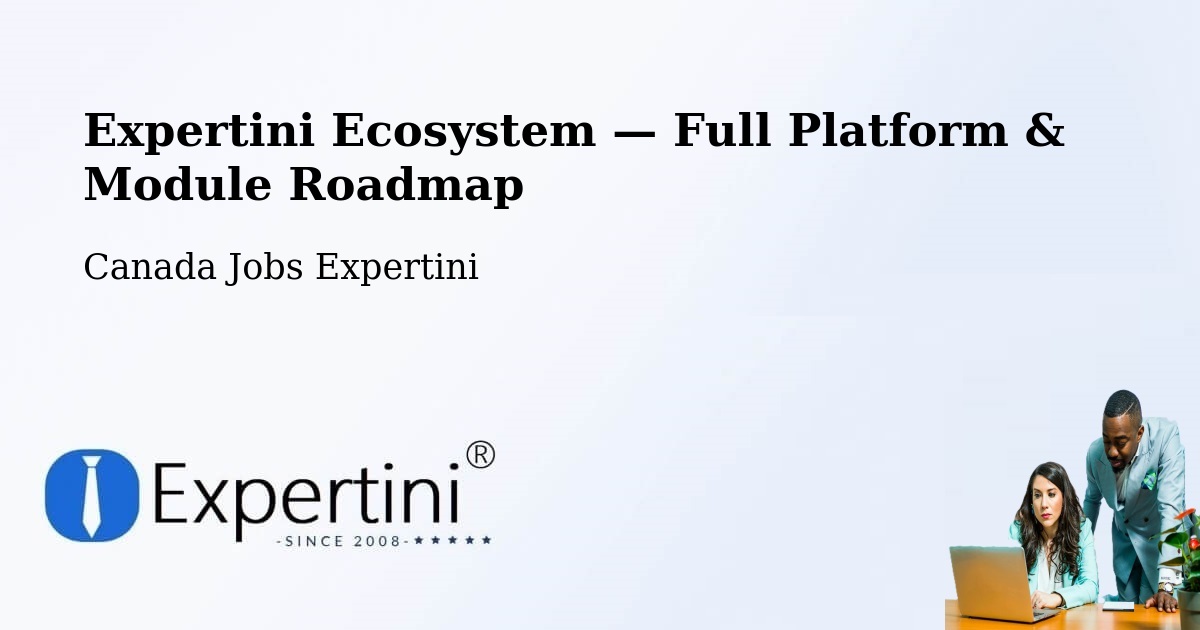 Expertini Ecosystem — Full Platform & Module Roadmap – Saskatoon